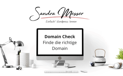 Domain Check – darauf solltest Du bei der Wahl Deiner Domain achten!
