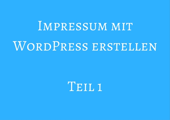 Impressum erstellen mit WordPress