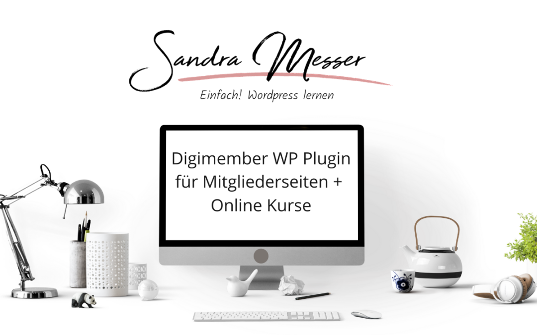 Digimember WordPress Plugin fuer Mitgliederseiten und Online Kurse